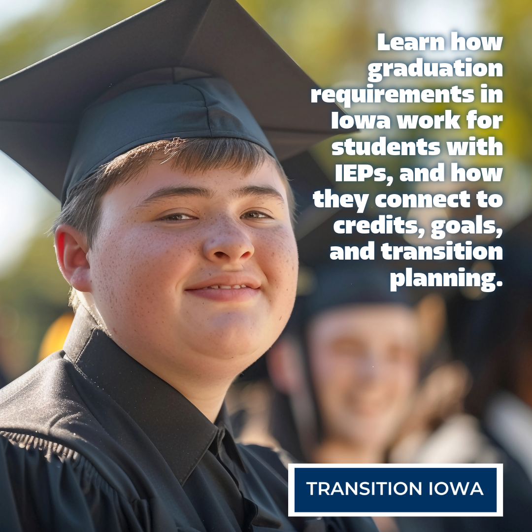 Graduation Requirements for Iowa Students | Transition Iowa